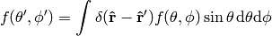 f(\theta',\phi')=\int\delta({\bf\hat r}-{\bf\hat r'}) f(\theta,\phi)\sin\theta\,\d\theta\d\phi