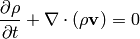 \frac{\partial \rho}{\partial t} + \nabla\cdot(\rho {\bf v}) = 0