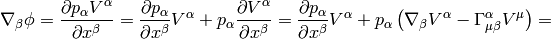 \nabla_\beta \phi={\partial p_\alpha V^\alpha\over\partial x^\beta} ={\partial p_\alpha \over\partial x^\beta}V^\alpha+ p_\alpha{\partial  V^\alpha\over\partial x^\beta} ={\partial p_\alpha \over\partial x^\beta}V^\alpha+ p_\alpha\left(\nabla_\beta V^\alpha-   \Gamma^\alpha_{\mu\beta}V^\mu\right)=