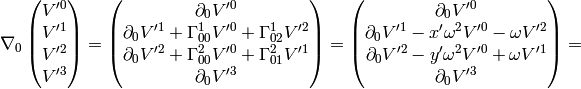 \nabla_0 \mat{V'^0\cr V'^1 \cr V'^2\cr V'^3\cr} = \mat{\partial_0V'^0\cr \partial_0V'^1 +\Gamma^1_{00}V'^0+\Gamma^1_{02}V'^2\cr \partial_0V'^2 +\Gamma^2_{00}V'^0+\Gamma^2_{01}V'^1\cr \partial_0V'^3\cr} = \mat{\partial_0V'^0\cr \partial_0V'^1 -x'\omega^2V'^0-\omega V'^2\cr \partial_0V'^2 -y'\omega^2V'^0+\omega V'^1\cr \partial_0V'^3\cr}=