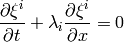 {\partial \xi^i\over\partial t} + \lambda_i
    {\partial \xi^i\over\partial x} = 0