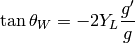 \tan\theta_W = -2Y_L {g'\over g}