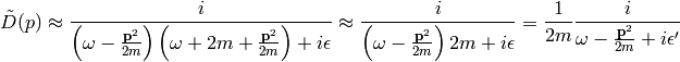 \tilde D(p) \approx
{i\over \left(\omega-{{\bf p}^2\over 2m}\right)
    \left(\omega+2m+{{\bf p}^2\over 2m}\right) + i\epsilon}
\approx
{i\over \left(\omega-{{\bf p}^2\over 2m}\right) 2m + i\epsilon}
=
{1\over2m}{i\over\omega-{{\bf p}^2\over 2m} + i\epsilon'}