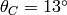 \theta_C=13^\circ