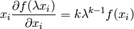 x_i {\partial f(\lambda x_i)\over\partial x_i} = k\lambda^{k-1} f(x_i)