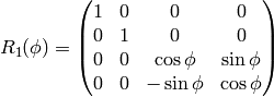 R_1(\phi)= \mat{ 1 & 0 & 0 & 0\cr 0 & 1 & 0 & 0\cr 0 & 0 & \cos\phi & \sin\phi\cr 0 & 0 & -\sin\phi & \cos\phi\cr}